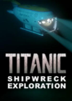 泰坦尼克沉船探索