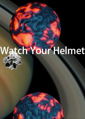 Watch Your Helmet